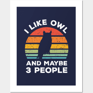 I Like Owl and Maybe 3 People, Retro Vintage Sunset with Style Old Grainy Grunge Texture Posters and Art